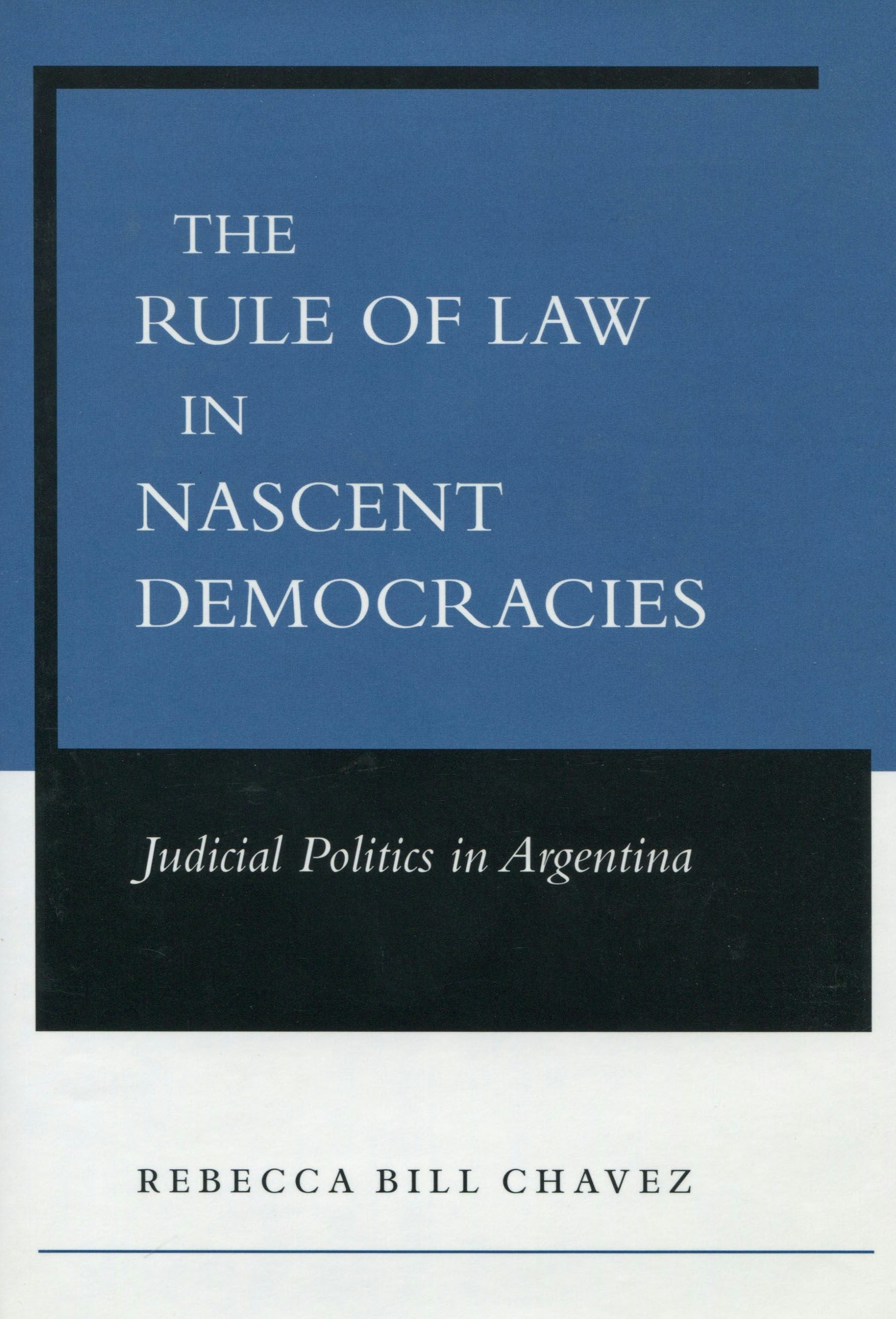 Book cover image for The Rule of Law in Nascent Democracies ISBN: 9780804748124